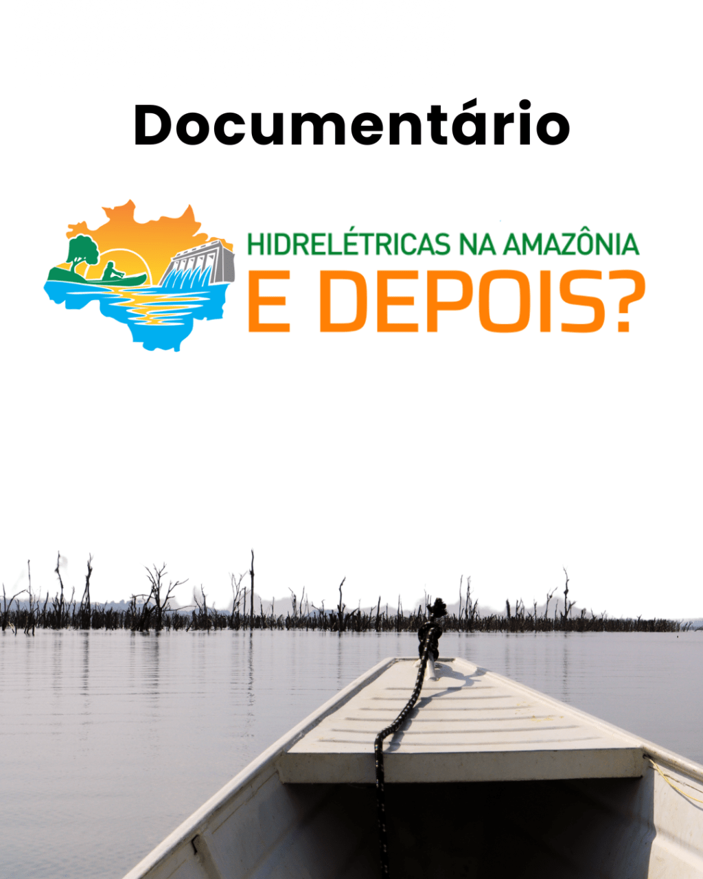 Documentário mostra o que aconteceu depois da construção de hidrelétricas na Amazônia;&nbsp;assista!